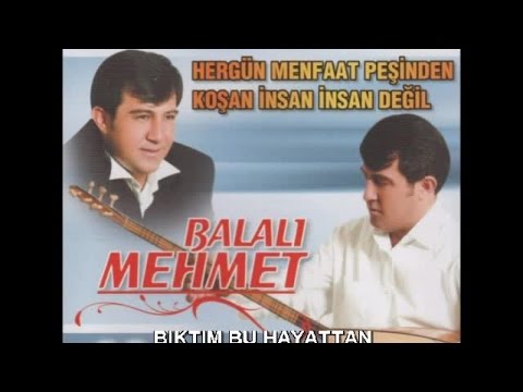 Balalı MEHMET - Bıktım Bu Hayattan