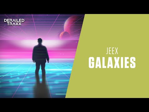 JEEX - Galaxies (Official Audio)