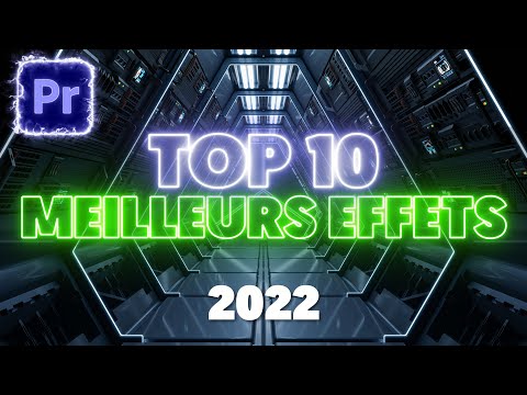 Top 10 des MEILLEURS EFFETS sur ADOBE PREMIERE PRO 2022