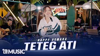 HAPPY ASMARA - TETEG ATI (Official Live Music Video)