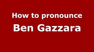 How to pronounce Ben Gazzara