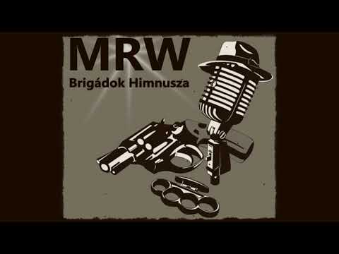 MRW Brigádok Himnusza Official Music 2019