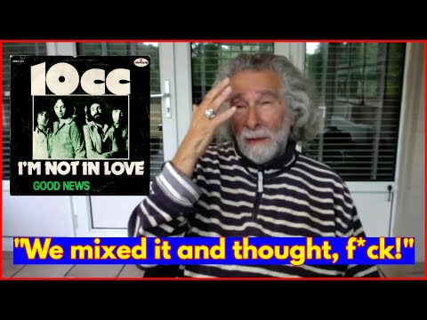 "We mixed it and thought, f*ck!" - 10cc's Kevin Godley (I'm Not In Love)