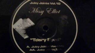 Teary Eyed (Juicy Joints Vocal Mix) - Missy Elliot - Juicy Joints Volume 10 (Side A)