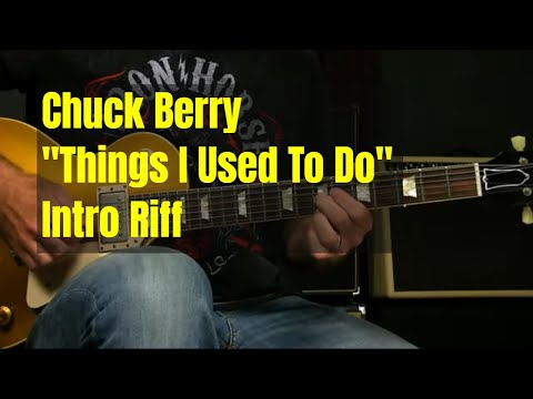 Chuck Berry | The Things I Used To Do - Intro Riff