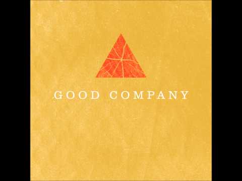 Good Company - Bring Me Down