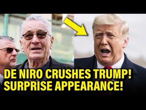 Robert De Niro STUNS Trump with SURPRISE Visit to Court