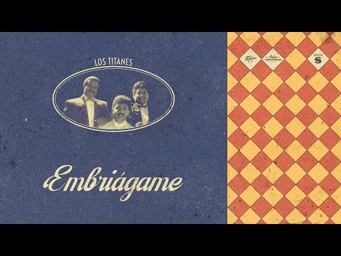 Embriágame - Los Titanes (Letra) | Salsa