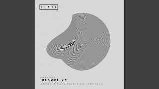 Freaque On (Anthony Attalla & Dqwon Remix)