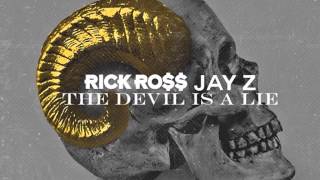 Rick Ross ft Jay-Z  - The Devil Is A Lie