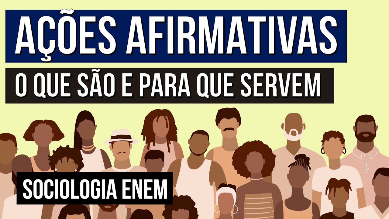 AÇÕES AFIRMATIVAS: o que são e para que servem | Sociologia para o Enem | Fábio Luís Pereira
