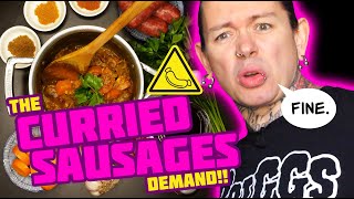 The Curried Sausages DEMAND!