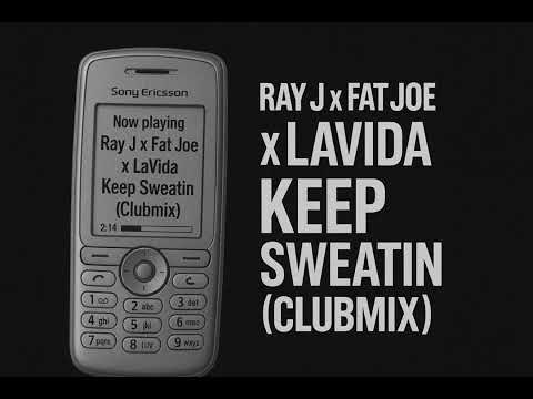 Ray J x Fat Joe x LaVida - Keep Sweatin (Clubmix)