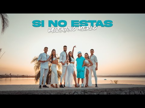 valentino merlo- si no estas (video oficial)
