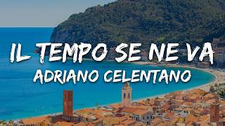 Adriano Celentano - Il Tempo Se Ne Va (Testo/Lyrics)