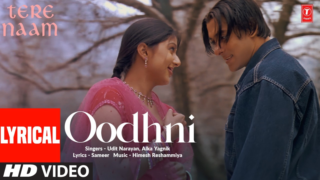 Oodhni (Lyrical) | Tere Naam | Salman Khan | Bhoomika Chawla | Udit Narayan, Alka Yagnik | Himesh