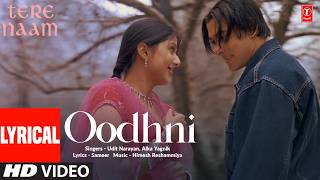 Download lagu Oodhni (Lyrical) | Tere Naam | Salman Khan | Bhoomika Chawla | Udit Narayan, Alka Yagnik | Himesh mp3 Download lagu Oodhni (Lyrical) | Tere Naam | Salman Khan | Bhoomika Chawla | Udit Narayan, Alka Yagnik | Himesh mp3