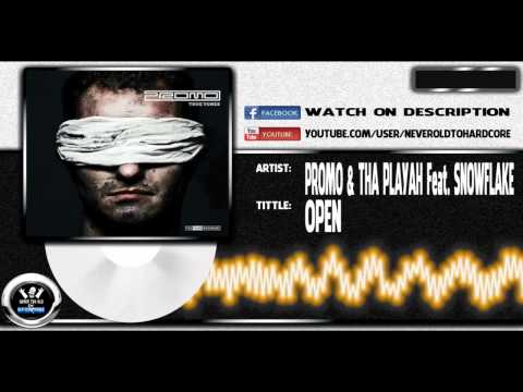 Promo & Tha Playah feat. Snowflake - Open (HD+HQ FULL)