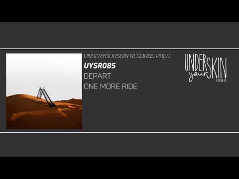 Depart - One More Ride [UYSR085] #underyourskin #depart #organichouse #omeria