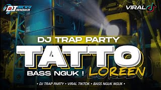 Download lagu DJ TRAP PARGOY TATTO LOREEN BASS NGUK NGUK VIRAL TIKTOK ‼️ mp3 Download lagu DJ TRAP PARGOY TATTO LOREEN BASS NGUK NGUK VIRAL TIKTOK ‼️ mp3