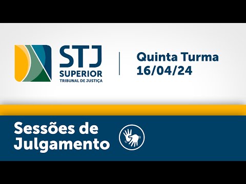 Quinta Turma - STJ - 16/04/2024