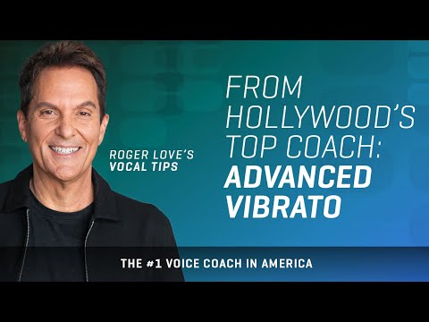 From Hollywood's Top Coach: Advanced Vibrato Techniques