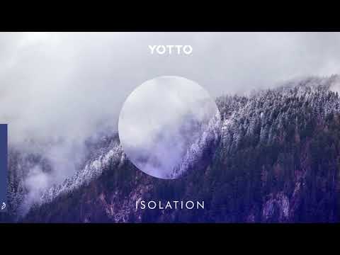 Yotto - Isolation