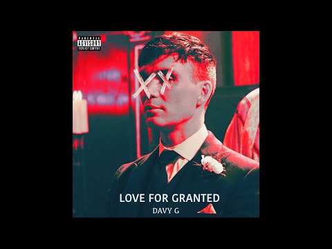 Davy G- Love For Granted