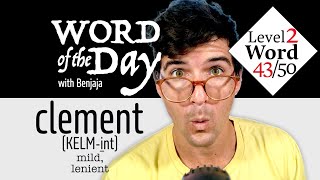 clement (KLEM-int) | Word of the Day 93/500