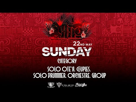 AITO INTERNATIONAL COMPETITION DAY 2 - SOLO OTE'A, COUPLES, SOLO DRUMMER, ORCHESTRE & GROUPS