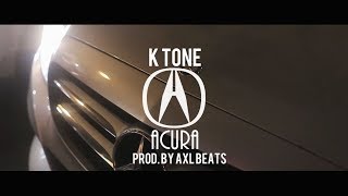 Ktone- Acura (Prod. By Axl Beats) (Dir. By Kapomob Films)
