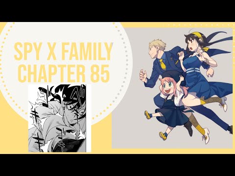Spy x Family Chapter 85