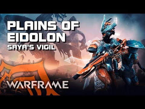 Warframe (U22) - Plains of Eidolon - Saya's Vigil Quest (Spoilers) - PC - F2P - EN