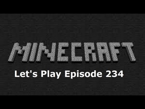 Minecraft: Let's Play Episode 234