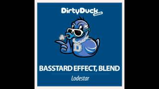 Basstard Effect, Blend - Lodestar (Original Mix)