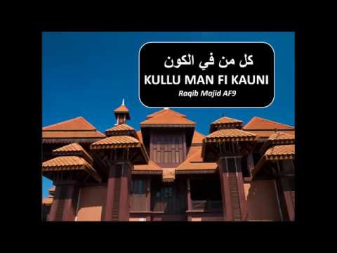 KULLU MAN FI KAUNI Raqib Majid AF9 كل من في الكون