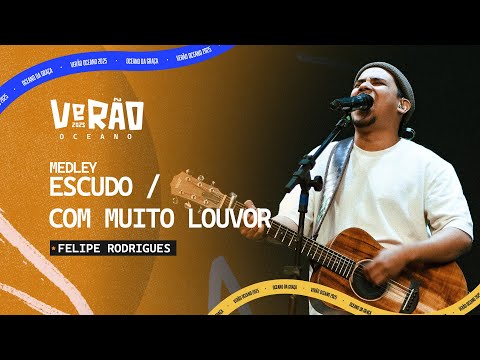 Escudo | Com Muito Louvor | Verão Oceano 2025 - Felipe Rodrigues