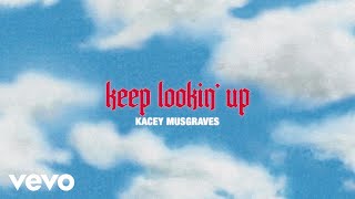 Kacey Musgraves Keep Lookin' Up