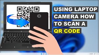 How to Scan QR Code on Windows Laptops | Windows 11 or 10