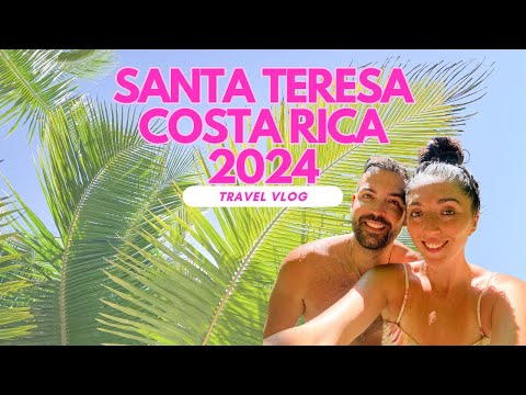 Santa Teresa, Costa Rica | 2024 Travel Vlog