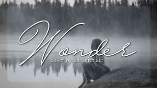 [A Cappella Cover] Wonder - Lauren Aquilina | cheshiretale