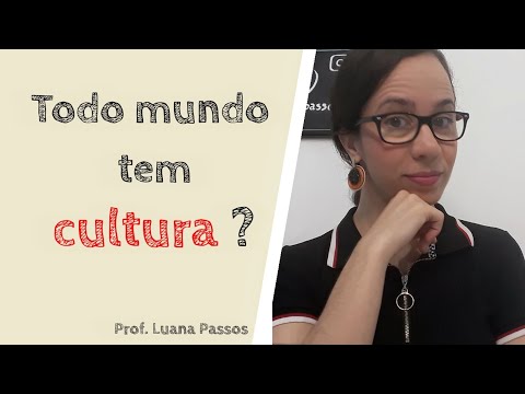 Todo mundo tem cultura? Como as Ciências Sociais e a Filosofia podem responder essa pergunta?