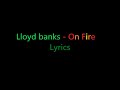 Lloyd banks - On Fire (Lyrics)