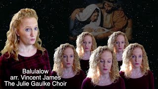 Balulalow - a cappella multitrack by Julie Gaulke