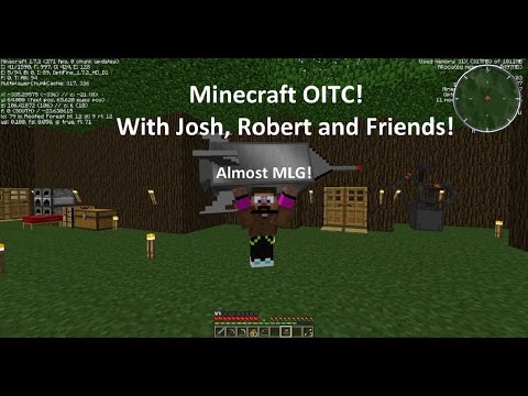 Minecraft OITC w/ Josh, Robert and Friends! - Almost MLG