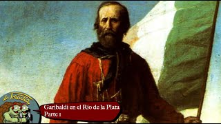 La Tortulia #225 – Garibaldi en el Río de la Plata, Parte 1