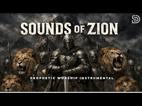 SOUNDS OF ZION | Spiritual Warfare Sound || Prophetic Prayer Atmosphere