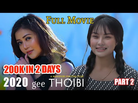 2020 Gee Thoibi | Full Movie | Part 2