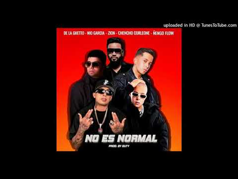 De La Ghetto, Chencho Corleone, Zion, Nengo Flow, Nio García - No Es Normal (Audio Official)