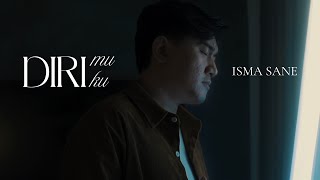 Download lagu Dirimu Diriku - Isma Sane mp3